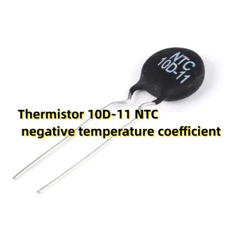 100PCS termisztor 10D-11 NTC negatív hőmérsékleti együttható