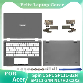 FOR Acer Spin 1 SP111-32N SP111-34N N17H2 C2X3 laptop LCD hátlap / csuklótámasz / alsó fedél / zsanér / felső és alsó fedél